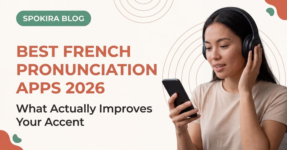 Best French Pronunciation Apps in 2026: 5 Picks for A2-B1