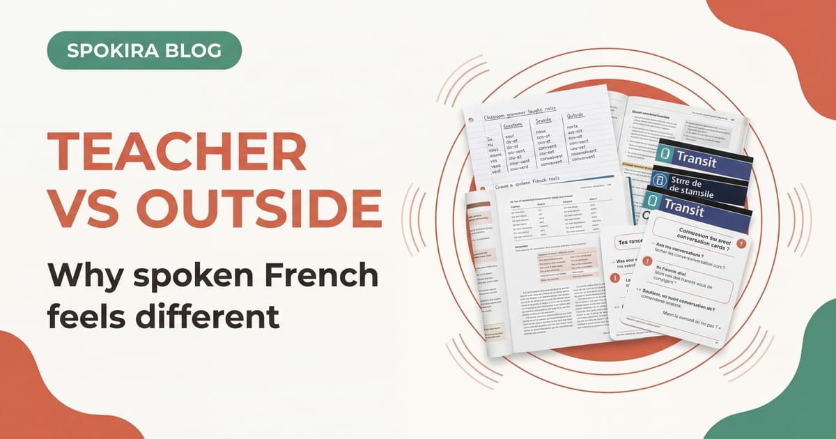 The French Your Teacher Taught You vs the French You Hear Outside