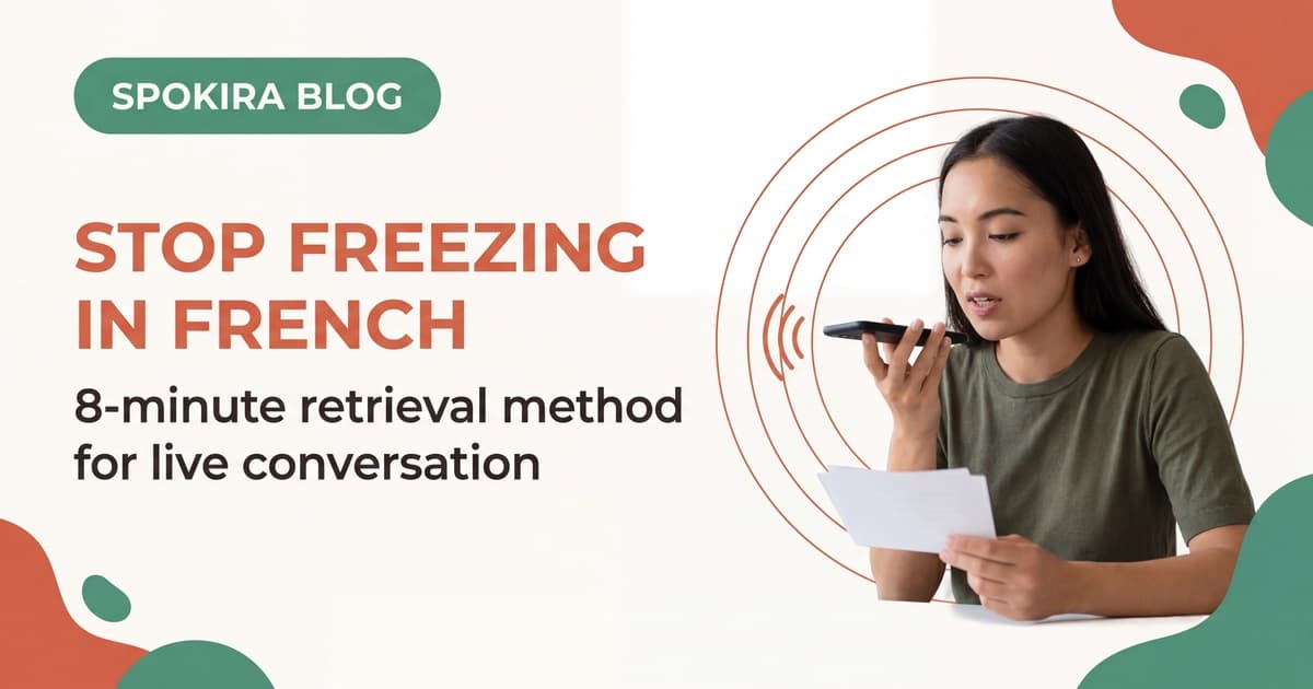 French Conversation Freeze Drill: 8-Minute Retrieval Method