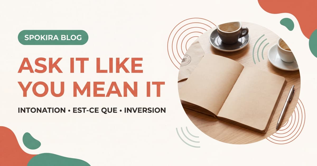 French Question Forms in Conversation: What People Actually Say