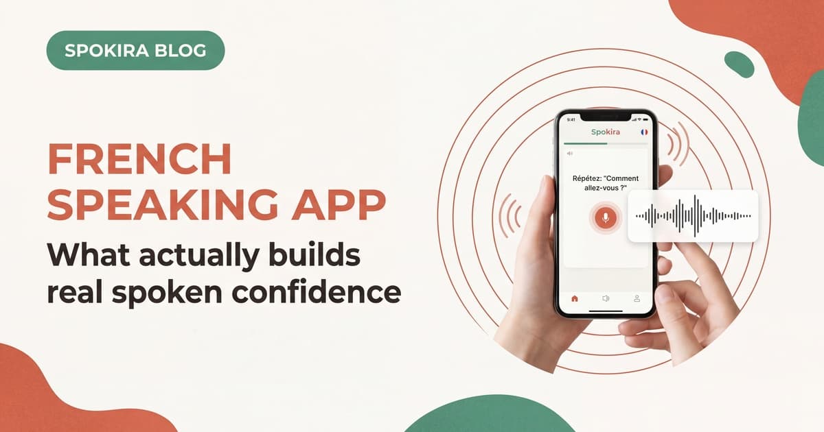 French Speaking App: What Actually Helps You Speak