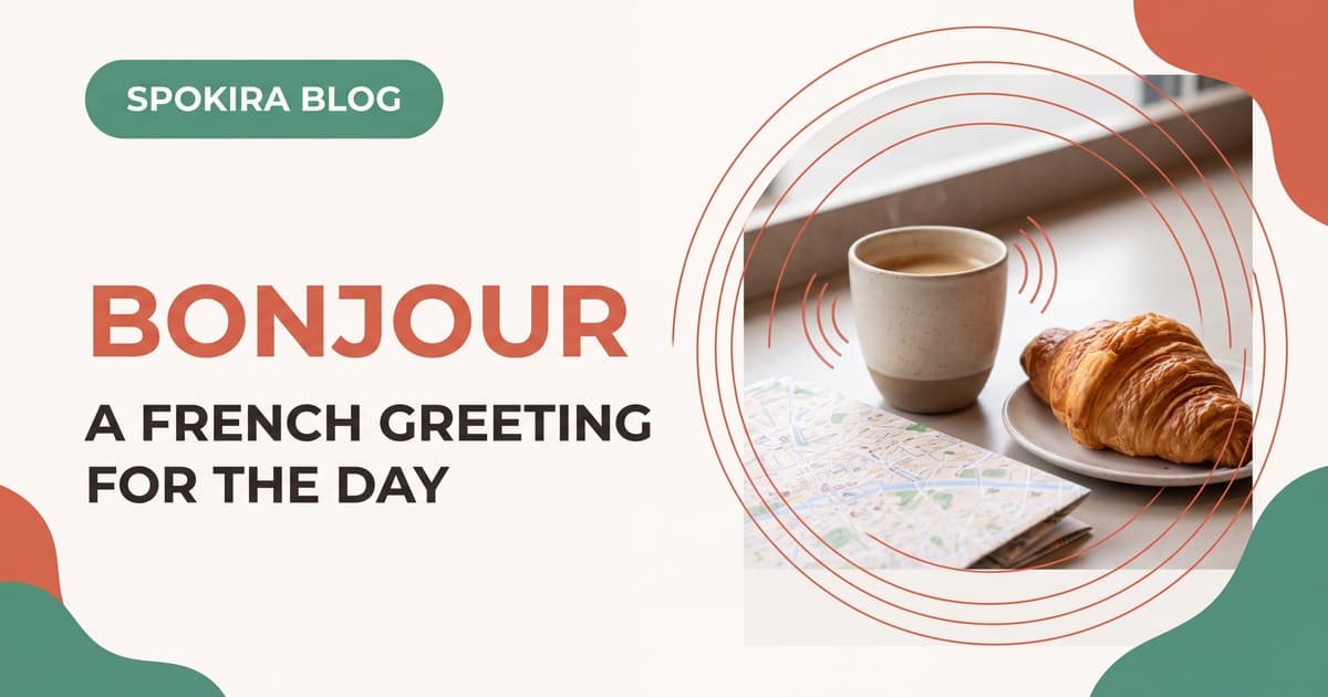 Good Morning in French: Bonjour, Timing, and Pronunciation