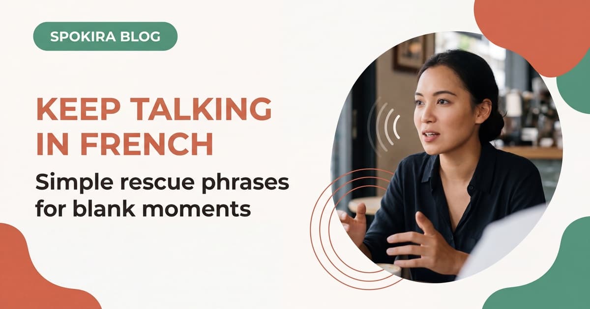 How to Keep a French Conversation Going When Your Mind Goes Blank