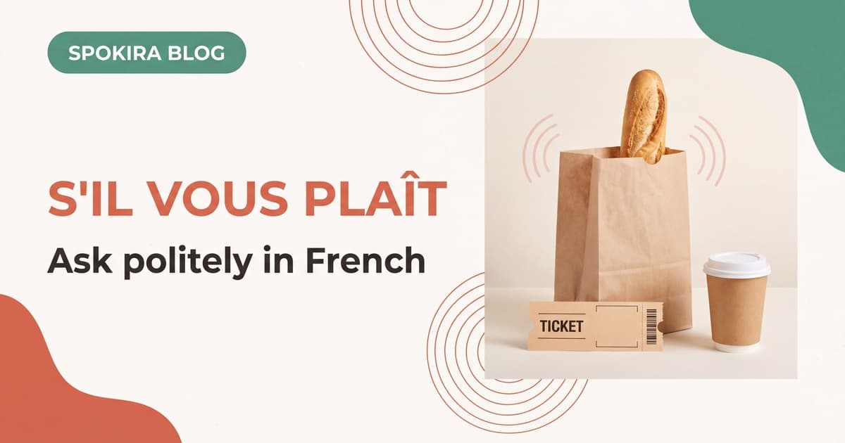 Please in French: S'il Vous Plaît, S'il Te Plaît, and Pronunciation