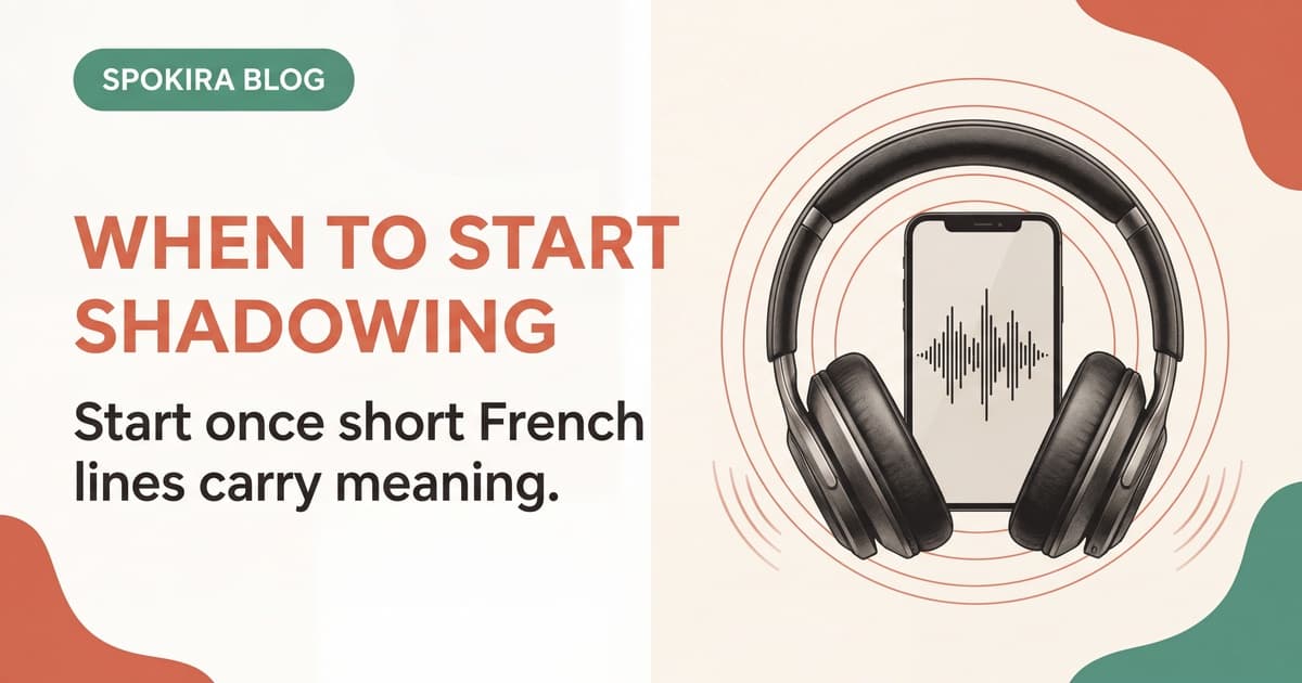 When Should You Start Shadowing for French?